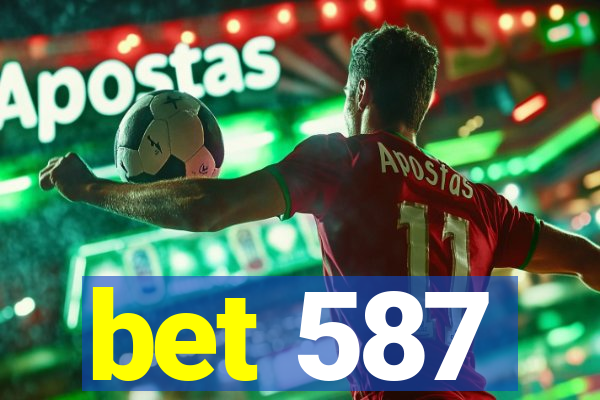 bet 587